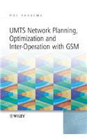 UMTS Network Planning, Optimization, and Inter-Operation with GSM