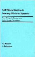 Self-organization in Nonequilibrium Systems: From Dissipative Structures to Order Through Fluctuations