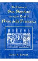 Culture of San Sepolcro During the Youth of Piero Della Francesca