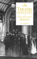 Theatre Industry in Nineteenth-Century France