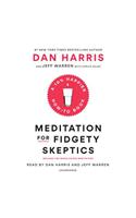 Meditation for Fidgety Skeptics