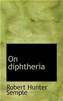 On Diphtheria
