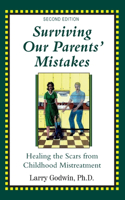 Surviving Our Parents' Mistakes