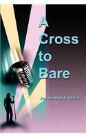 A Cross to Bare