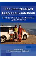 The Unauthorized Legoland Guidebook