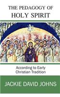 Pedagogy of the Holy Spirit According to Early Christian Tradition