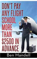 Don't Pay Any Flight School More Than $2500 In Advance