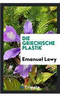 Die Griechische Plastik