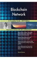Blockchain Network A Complete Guide - 2019 Edition