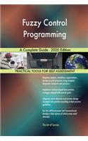 Fuzzy Control Programming A Complete Guide - 2020 Edition