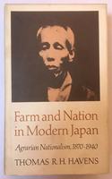 Farm and Nation in Modern Japan: Agrarian Nationalism, 1879-1940