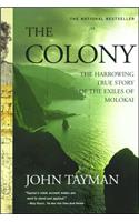 Colony: The Harrowing True Story of the Exiles of Molokai