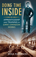 Doing Time Inside: Apprenticeship and Training in GWR's Swindon Works(English)