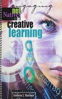 Engaging Net Natives in Creative Learning