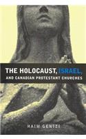 The Holocaust, Israel, and Canadian Protestant Churches
