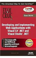 McAd Developing and Implementing Web Applications with Microsoft Visual C#(tm) .Net and Microsoft Visual Studio (R) .Net Exam Cram 2 (Exam Cram 70-315)