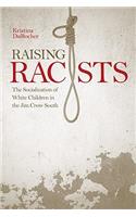 Raising Racists: The Socialization of White Children in the Jim Crow South