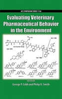 Evaluating Veterinary Pharmaceutical Behavior in the Environment