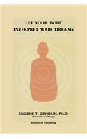 Let Your Body Interpret Your Dreams (P)