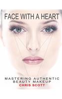 Face with a Heart: Mastering Authentic Beauty Makeup