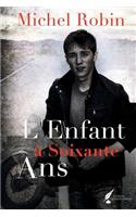 L'Enfant a Soixante ANS