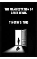 Manifestation of Caleb Lewis