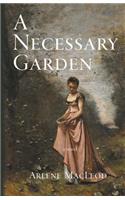 Necessary Garden