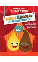 Deedee & Dooley in the Secret Mission: Potty Training Activity Book