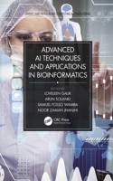 Advanced AI Techniques and Applications in Bioinformatics: (Smart and Intelligent Computing in Engineering)