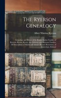 The Ryerson Genealogy; Genealogy and History of the Knickerbocker Families of Ryerson, Ryerse, Ryerss; Also Adriance and Martense Families; all Descendants of Martin and Adriaen Reyerz (Reyerszen), of Amsterdam, Holland