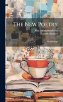 New Poetry; an Anthology