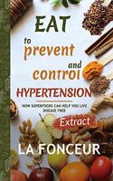 Eat to Prevent and Control Hypertension: Extract edition