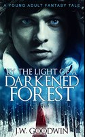 By The Light of a Darkened Forest