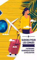 Sudoku pour les congés - 150 énigmes numériques pour la relaxation