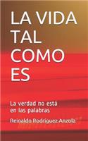 Vida Tal Como Es