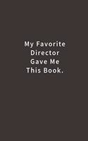 My Favorite Director Gave Me This Book.