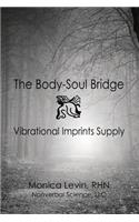 The Body-Soul Bridge Vibrational Imprints Supply
