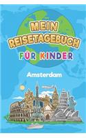 Mein Reisetagebuch Amsterdam: 6x9 Kinder Reise Journal I Notizbuch zum Ausfüllen und Malen I Perfektes Geschenk für Kinder für den Trip nach Amsterdam (Niederlande)