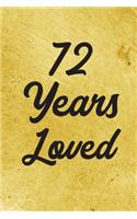 72 Years Loved Notebook - Guest Book for 72 Year Old Women - 72nd Birthday Gift for Women - 72 Years Old Birthday Gift