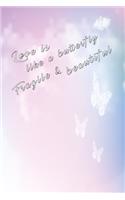 Love is like a butterfly notebook