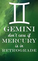 Gemini Don't Care If Mercury Is in Retrograde