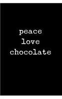 Peace Love Chocolate