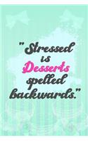 Stressed Is Desserts Spelled Backwards: Blank Lined Notebook Journal Diary Composition Notepad 120 Pages 6x9 Paperback ( Macaron ) Mint