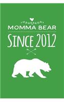 Momma Bear Since 2012