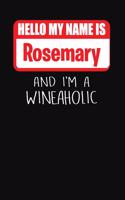 Hello My Name Is Rosemary and I'm a Wineaholic: Wine Tasting Review Journal