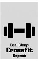 Eat, Sleep, Crossfit, Repeat