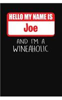 Hello My Name is Joe And I'm A Wineaholic: Wine Tasting Review Journal