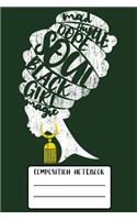 Mad Hustle Dope Soul Black Girl Magic Composition Notebook