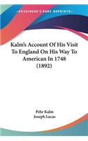 Kalm's Account Of His Visit To England On His Way To American In 1748 (1892)