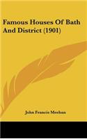 Famous Houses Of Bath And District (1901)